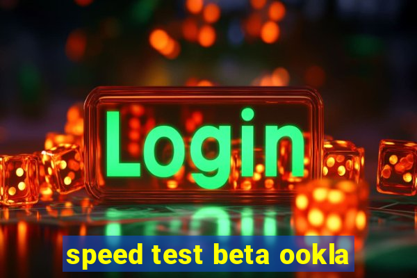 speed test beta ookla